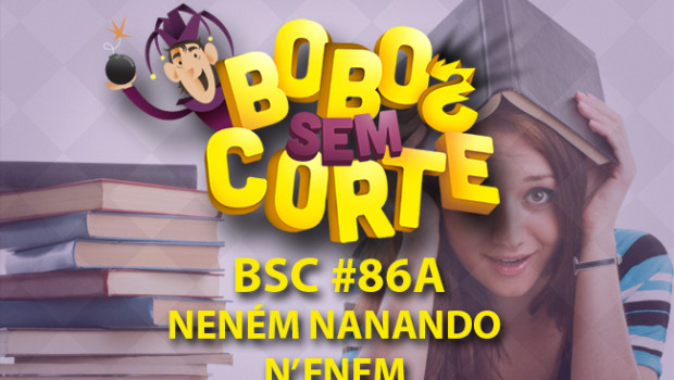 BSC-capa-podcast-86-nenem-nanando-enem