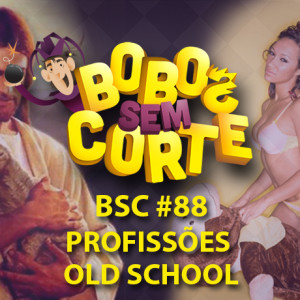 BSC-capa-podcast-88-profissoes-antigas